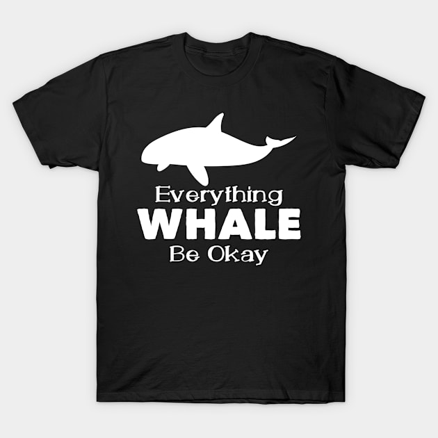 Whale Pun Joke Whales Ocean Orca Beluga T-Shirt by DesignatedDesigner